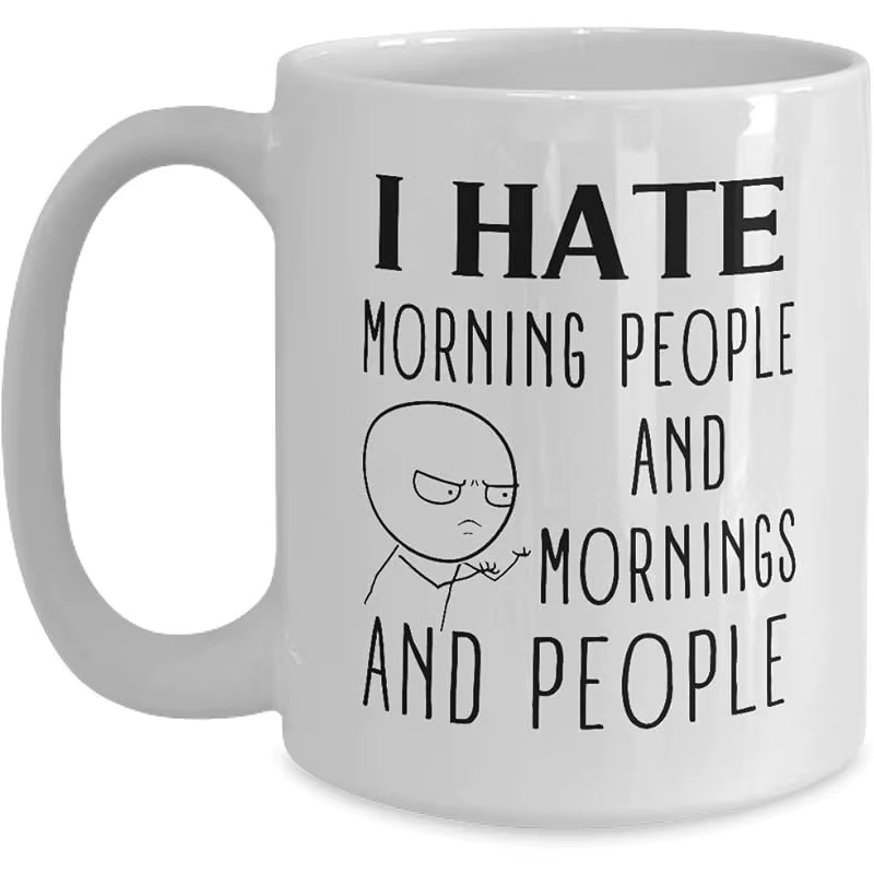 Mug avec citation humoristique « J'aime pas les lève-tôt » - Mug à café ou à thé blanc de 11 oz