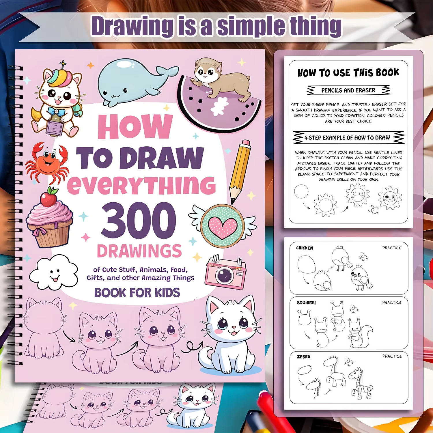 Comment dessiner tout pour les passionnés de peinture, 300 dessins simples pas à pas mignons de choses adorables, animaux, nourriture, cadeaux
