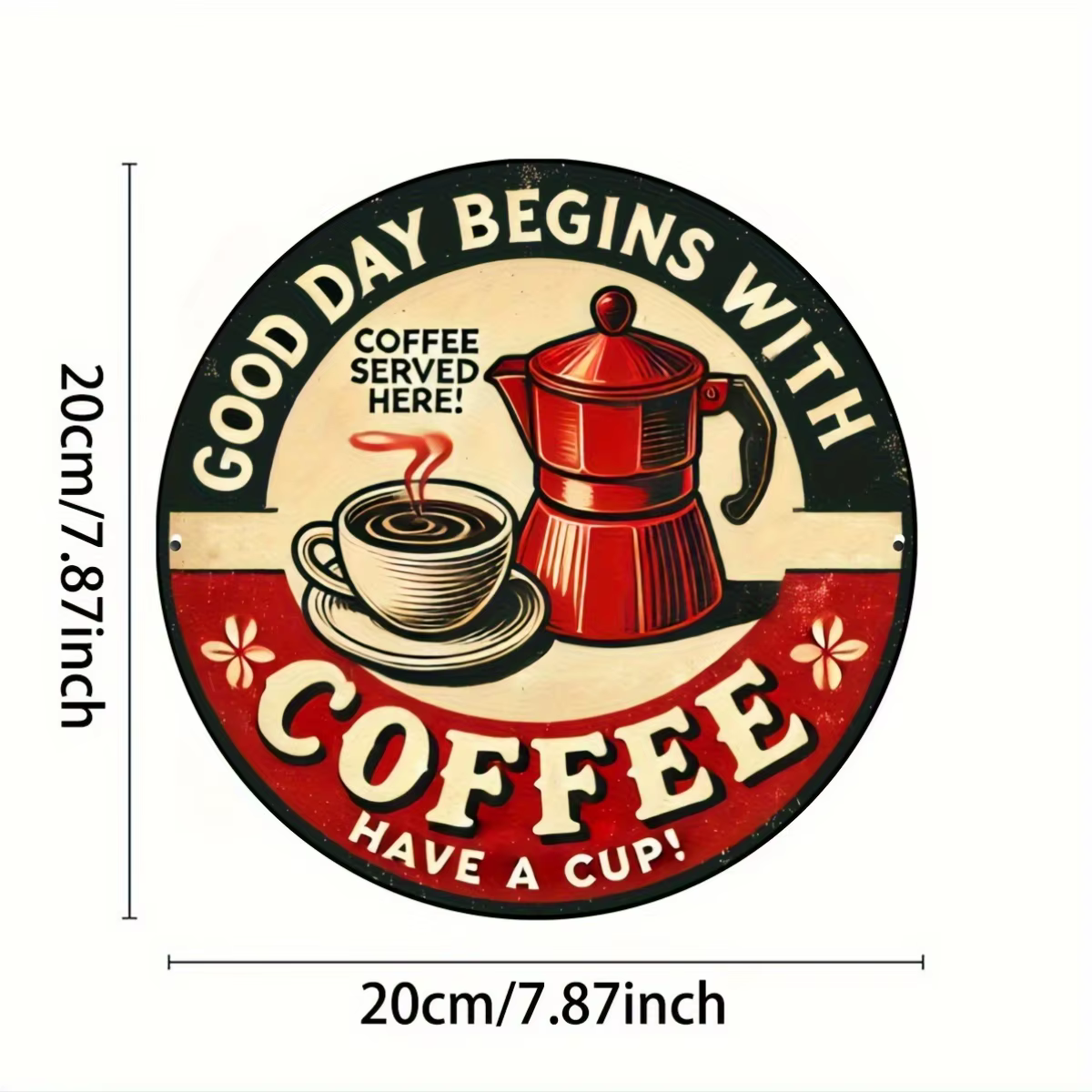 Pancarte Métallique Ronde Vintage « Bonne Journée Commence avec du Café » au Design Rétro